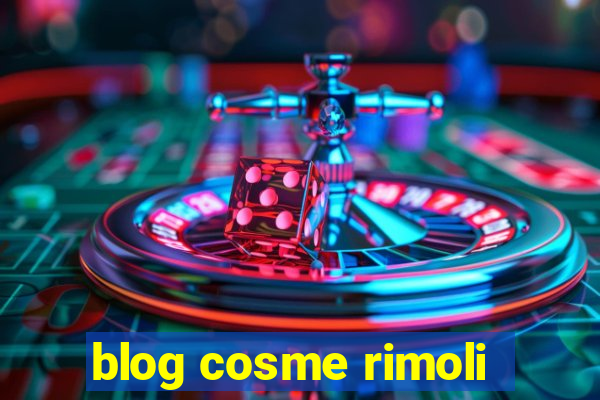 blog cosme rimoli